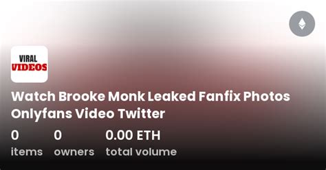 brooke monk fanfix leaked|Login 